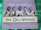 Rare Original Doo Wop 45 : PS & EP 45 : The Dell-Vikings   Come Go With Us   DOT