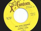 JOHNNY COOL AND THE COUNTS r&b THE LOVE BOUNCE northern soul 45 HEAR
