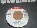 45 RECORD,  Z.Z. HILL.  UNIVERSAL LOVE  /  MONO & STEREO.