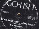 78-DOO-WOP-PROPHETS-COME BACK BABY COME BACK/SUGAR LUMP on GO-LISH-RARE
