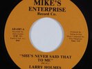Sweet Soul 45 LARRY HOLMES She's Never Said That To Me MIKE'S NM HEAR