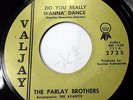 Parlay Brothers DO YOU REALLY WANNA DANCE / MY GIRL Chicano Soul VALJAY 45 e1547