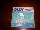 45 TOURS OUM LE DAUPHIN BLANC 45 TOURS TRES RARE MICHEL LEGRAND