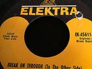 THE DOORS GARAGE PSYCH ROCK STOCK 45 ELEKTRA LBL EK-45611 BREAK ON THROUGH
