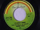 FREDDY COLE: I'd Have It Made 45 Soul