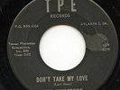 Hear - Rare Doo Wop 45 - The Invictors - Don't Take My Love - TPE Records # 8219