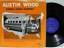 HEAR- Rare Rockabilly/Country LP- Austin Wood Swings Cross Country- Steel Guitar