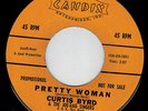 CURTIS BYRD Pretty Woman/Turn Some More Lights On PROMO R&B Rocker Candix #340