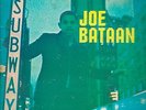 JOE BATAAN-SUBWAY JOE-LP 12