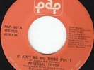 Personal Touch ?– It Ain't No Big Thing