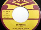 LITTLE JUNIOR PARKER 45 Sometimes / Sweet Home Chicago DUKE lbl BLUES R&B bb2586