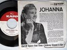 Johanna OUT OF SPACE AND TIME b/w JOHNNY KISSED A GIRL Promo-only PS 45 e1534