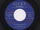 '58 Ohio Rockabilly BILL ZEKIE BROWNING I'll Pay You Back LUCKY 0001 M- HEAR NOW
