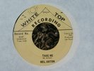 northern Detroit Soul r&b 45 MEL ANTON “ Take Me /” on White Top  NM