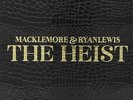 MACKLEMORE AND RYAN LEWIS**HEIST (GATOR SKIN DLX BOX SET/180 G)**2 VINYL SET