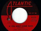 THE DRIFTERS - IF YOU DON'T COME BACK / RAT RACE - ATLANTIC 45RPM (1963)