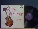 SLIM WHITMAN  Sings   LP   HAP2199  UK pressing      Lovely copy 