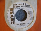 NORTHERN SOUL 45 The Charles IV We Can Do Some Business Smash 2082 Hear Sample