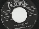 RARE ORIG BLACK GOSPEL R&B SOUL FUNK 45 - BROTHER PRINCE DIXON - IM GLAD IM FREE