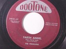 PENGUINS: Earth Angel / Hey Senorita 45 (maroon lbl) Vocal Groups