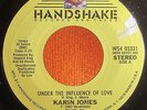 Soul 45 KARIN JONES Under The Influence Of Love HANDSHAKE Records 0333 Single Vg
