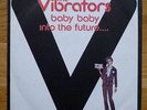 VIBRATORS 'Baby' near mint 7“ ITALIAN PRESSING 1977 punk CLASH, 999, SEX PISTOLS
