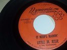 LITTLE JR. JESSE It Keeps Rainin'  Give Your Love To Me DYNAMIC TEXAS GARAGE 45