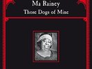 Those Dogs Of Mine [VINYL] Ma Rainey Vinyl