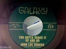 JOHN LEE HOOKER-YOU GOTTA SHAKE IT UP AND GO-GALAXY 716. VG++