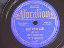 Joe Turner & Pete Johnson/Goin' Away Blues-Roll 'Em Pete/Vocalion 4607/E-