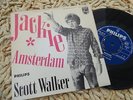 SCOTT WALKER Jackie * Amesterdam 7'' 45 HOLLAND 1968 Philips 326 843 BF ( MINT )