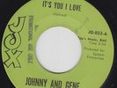 JOHNNY AND GENE It's You I Love 45 on Jox great TX chicano R&B harmony EX HEAR