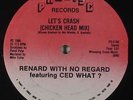 Renard With No Regard ft. Ced What - Let's Crash 12
