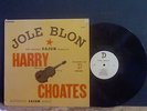 HARRY CHOATES  Jole Blon  LP    Cajun Fiddle    Lovely copy 