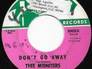 Latin Soul/Garage 45 THEE MIDNITERS Don't Go Away/Love Special Delivery HEAR
