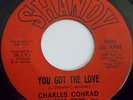 Charles Conrad 45RPM You Got The Love 7