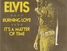 ELVIS PRESLEY-BURNING LOVE/IT'S MATTER OF TIME-RARE ORIGINAL YUGOSLAV PS 7
