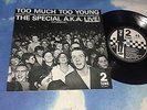 THE SPECIAL A.K.A - TOO MUCH TOO YOUNG E.P- 2 TONE 7