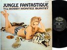 BOBBY MONTEZ QUINTET Jungle Fantastique LP Latin Jazz RARE COVER Jubilee  #MG3