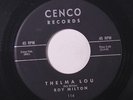 ROY MILTON: Thelma Lou / I Can't Go On 45 rare Blues & R&B