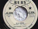 Hank Rogers / The Collins Kids - Wild Horse / Hop, Skip And Jump Promo 45 Ruby