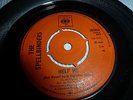 THE SPELLBINDERS..HELP ME.. UK 1ST ISSUE CBS No 202453