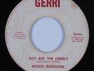 70s Soul 45 ROSCO ROBINSON Just Ask The Lonely GERRI HEAR