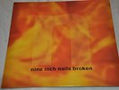 NINE INCH NAILS    BROKEN   
