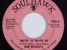 Northern Soul 45 NEW HOLIDAYS Maybe So Maybe No SOULHAWK HEAR