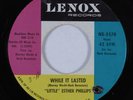Northern Soul 45 LITTLE ESTHER PHILLIPS While It Lasted LENOX NM HEAR