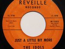 THE IDOLS /THE SWANS-JUST A LITTLE BIT MORE /WHY MUST I CRY-NORTHERN 45 on REVEI