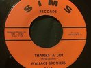 WALLACE BROTHERS Thanks A Lot/Line Between Love And Hate 45 Sims deep soul hear