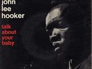 JOHN LEE HOOKER TALK ABOUT YOUR BABY FRENCH ORIG EP 45 PS 7