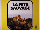 VANGELIS: La Fete Sauvage Soundtrack LP (France) Rock & Pop